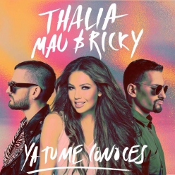 Thalia & Mau y Ricky - Ya Tu Me Conoces